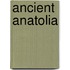 Ancient Anatolia