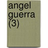 Angel Guerra (3) door Benito P. Gald?'s