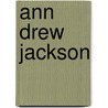 Ann Drew Jackson door Joan Clark