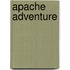 Apache Adventure