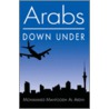 Arabs Down Under by Mohammed Mahfoodh Al Ardhi