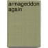 Armageddon Again