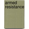 Armed Resistance by Don Pendleton