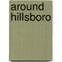 Around Hillsboro