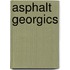Asphalt Georgics