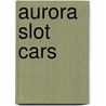 Aurora Slot Cars door Thomas Graham