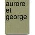 Aurore Et George