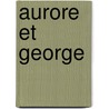 Aurore Et George by Diane Margerie