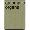 Automatic Organs door Arthur W.J.G. Ord-Hume