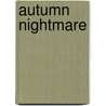 Autumn Nightmare door Mark Maronde
