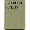 Ave Verum Corpus door Sara Bullard