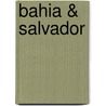 Bahia & Salvador door Alex Robinson