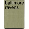 Baltimore Ravens by John McBrewster