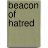 Beacon of Hatred door Avi Jorisch