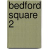 Bedford Square 2 by Andrew Motion