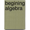 Begining Algebra door O