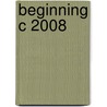 Beginning C 2008 door Christian Gross