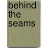 Behind the Seams door Betty Hechtman