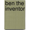 Ben the Inventor door Robin Stevenson