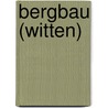 Bergbau (Witten) by Quelle Wikipedia