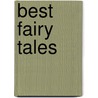 Best Fairy Tales door Wilheim Grimm