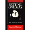 Betting On Ideas door Reuven Brenner