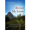 Beyond My Limits by Charles Anderson