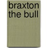 Braxton The Bull door Aunty Mon