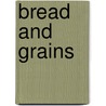 Bread and Grains door Mary Kate Doman