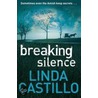 Breaking Silence door Linda Castillo
