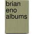 Brian Eno Albums