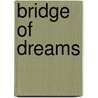 Bridge of Dreams door Anne Bishop