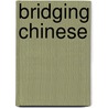 Bridging Chinese by Pisen Hong