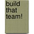 Build That Team!