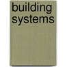 Building Systems door Ryan E. Smith