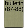 Bulletin (87-88) by Texas Education Agency