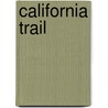 California Trail by Frederic P. Miller