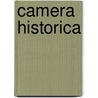Camera Historica door Antoine De Baecque