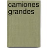 Camiones Grandes door Candice Ransom