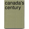 Canada's Century by J.E. Hodgetts