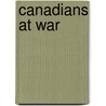 Canadians at War door Susan Evans Shaw