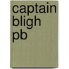 Captain Bligh Pb door Kennedy Gavin