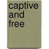 Captive and Free door Joyce Cary