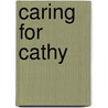 Caring For Cathy door Gil Hogg