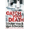 Catch Your Death by Mark Edwards