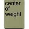 Center Of Weight by Joukje Kolff