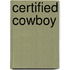 Certified Cowboy