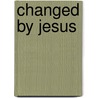 Changed by Jesus door Inc. Changed by Jesus Ministries