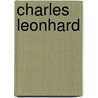 Charles Leonhard by George N. Heller