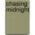 Chasing Midnight